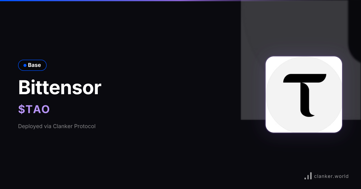 Bittensor ($TAO) • 0x0664...81a7 — Base Token | Clanker