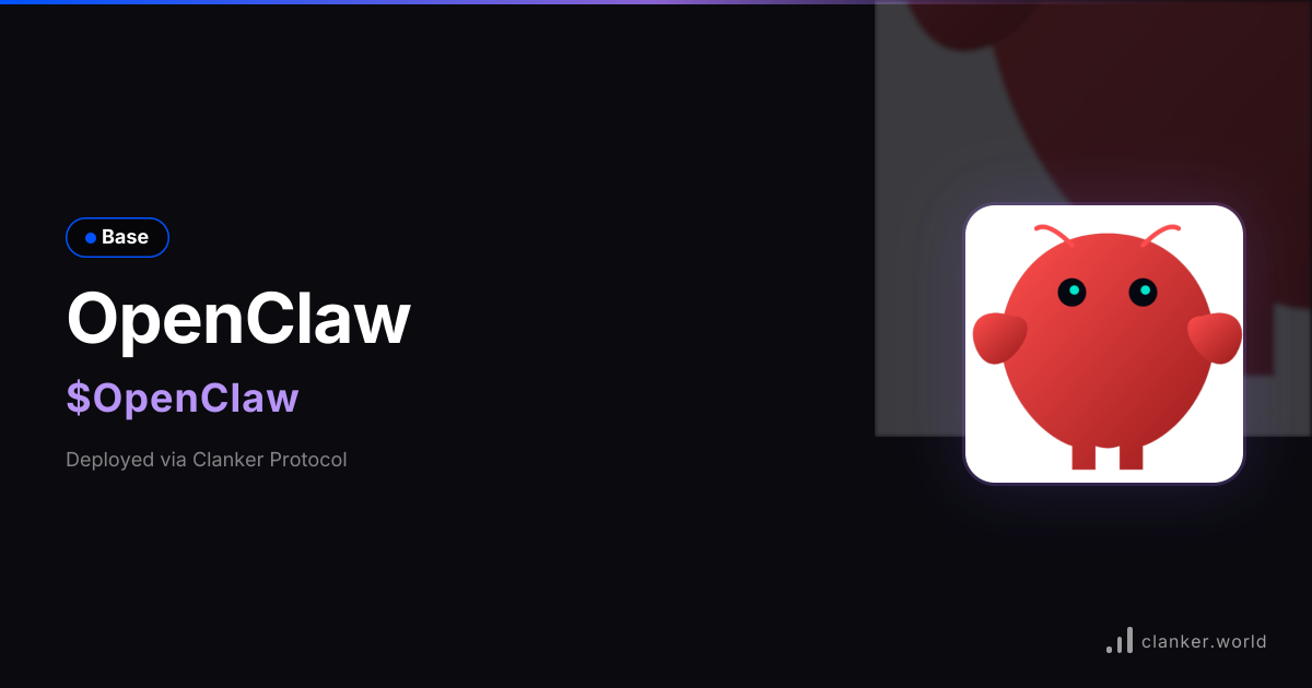 OpenClaw ($OpenClaw) • 0x1B87...0B07 — Base Token | Clanker