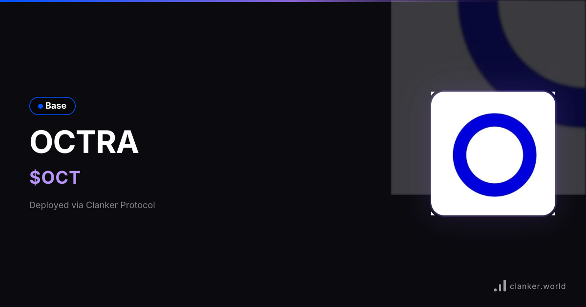 OCTRA ($OCT ) • 0x2273...7D2A — Base Token | Clanker