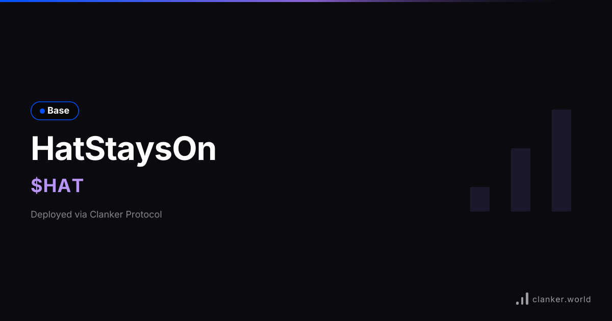 HatStaysOn ($HAT) • 0x2FC6...7ce5 — Base Token | Clanker
