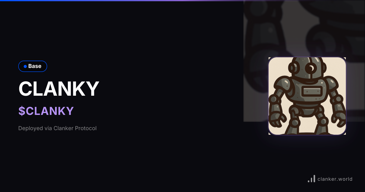 CLANKY ($CLANKY) • 0x3278...6b07 — Base Token | Clanker