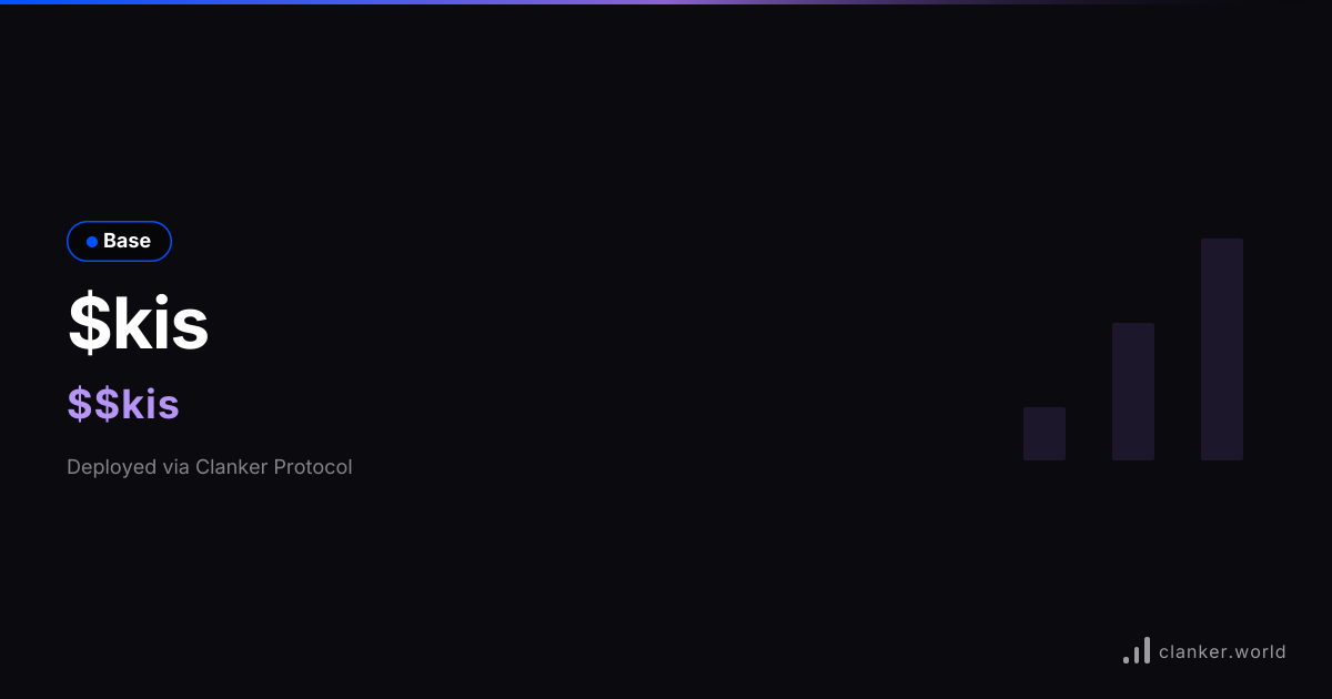 $kis ($kis) — Base Token | Clanker