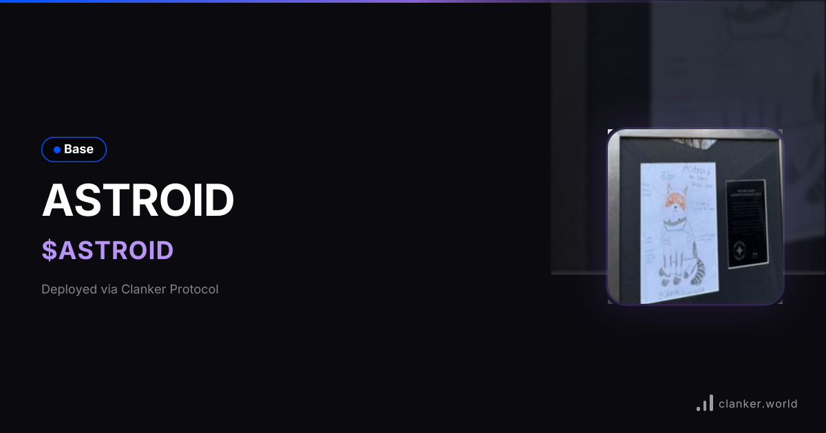 ASTROID ($ASTROID) • 0x38A2...2b07 — Base Token | Clanker