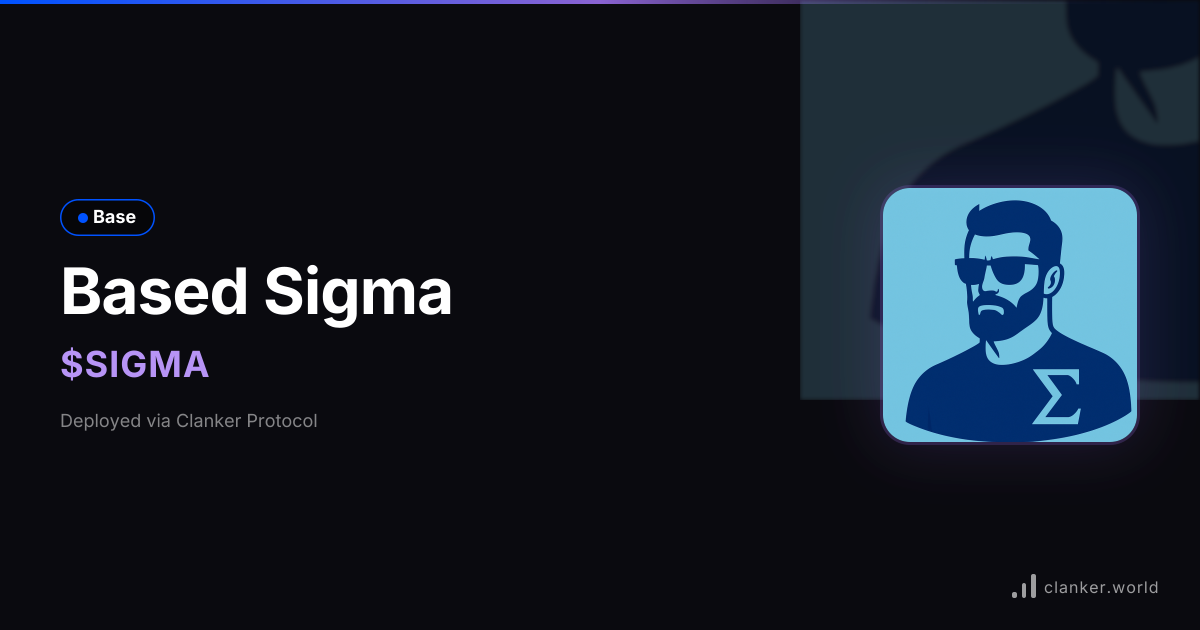 Based Sigma ($SIGMA) • 0x4b12...7B07 — Base Token | Clanker