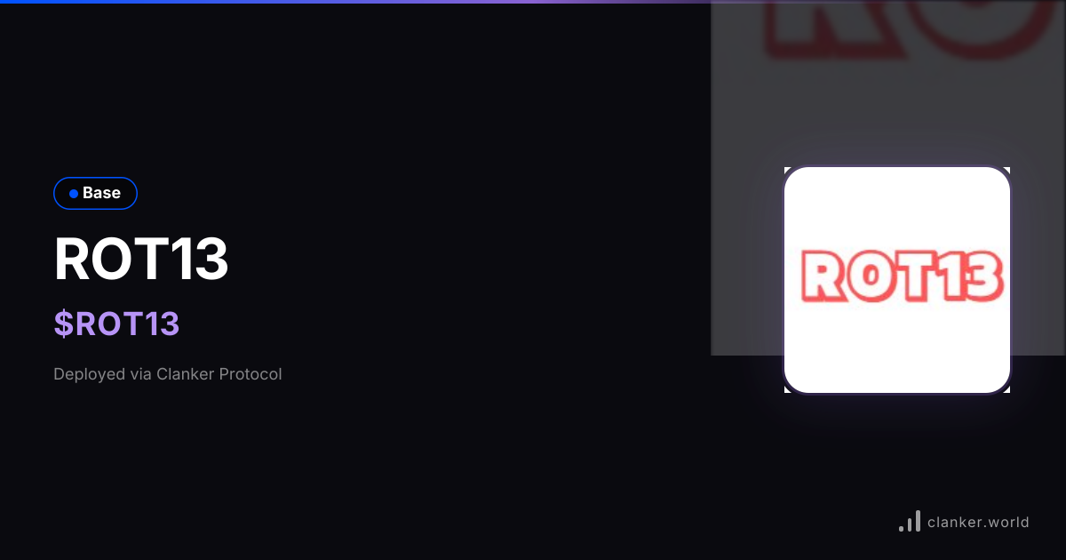 ROT13 ($ROT13) • 0x4d51...7B07 — Base Token | Clanker