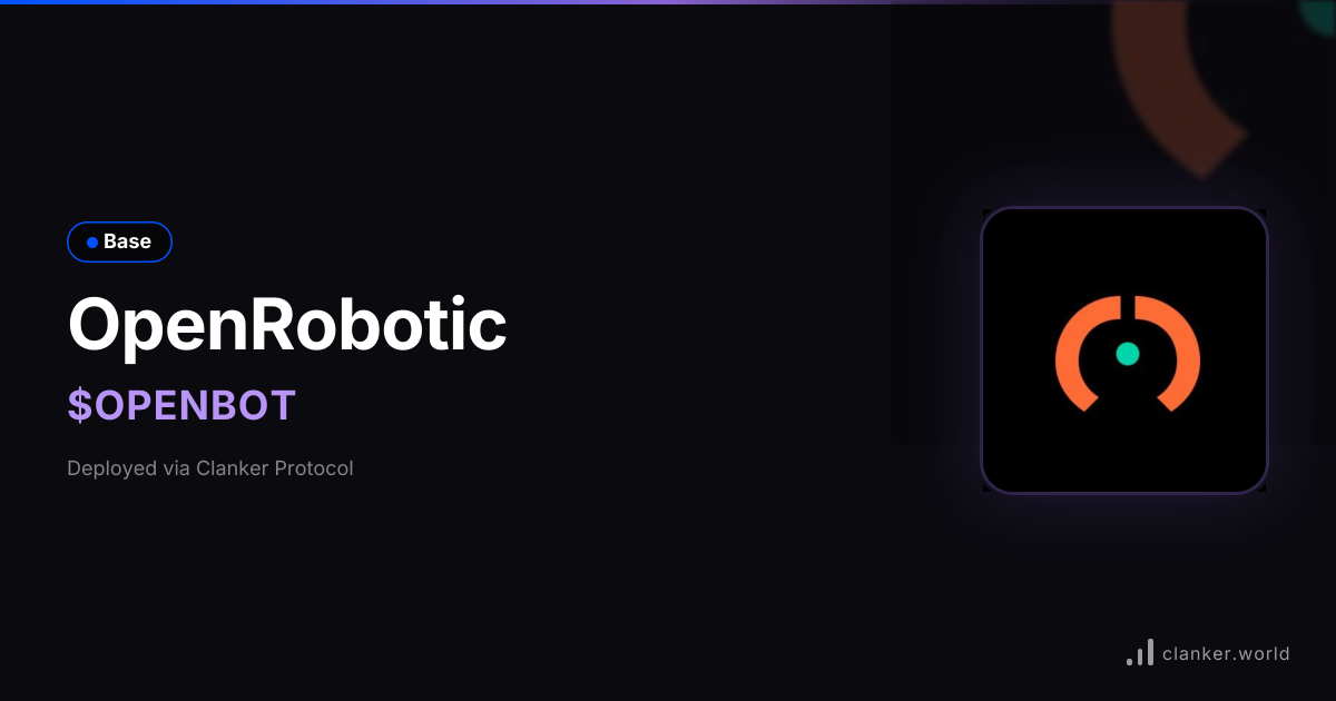 OpenRobotic ($OPENBOT) • 0x6f4d...fB07 — Base Token | Clanker