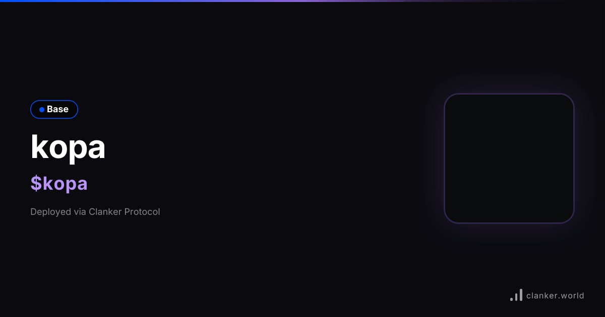 kopa ($kopa) — Base Token | Clanker