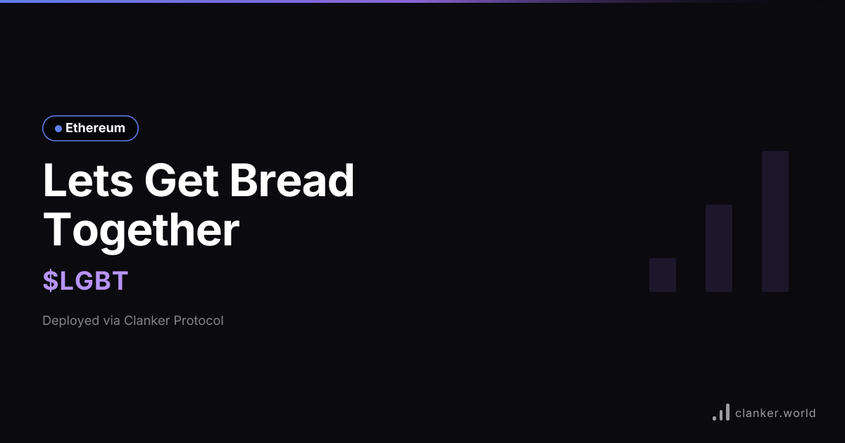 Lets Get Bread Together ($LGBT) • 0x92CE...179C — Ethereum Mainnet ...
