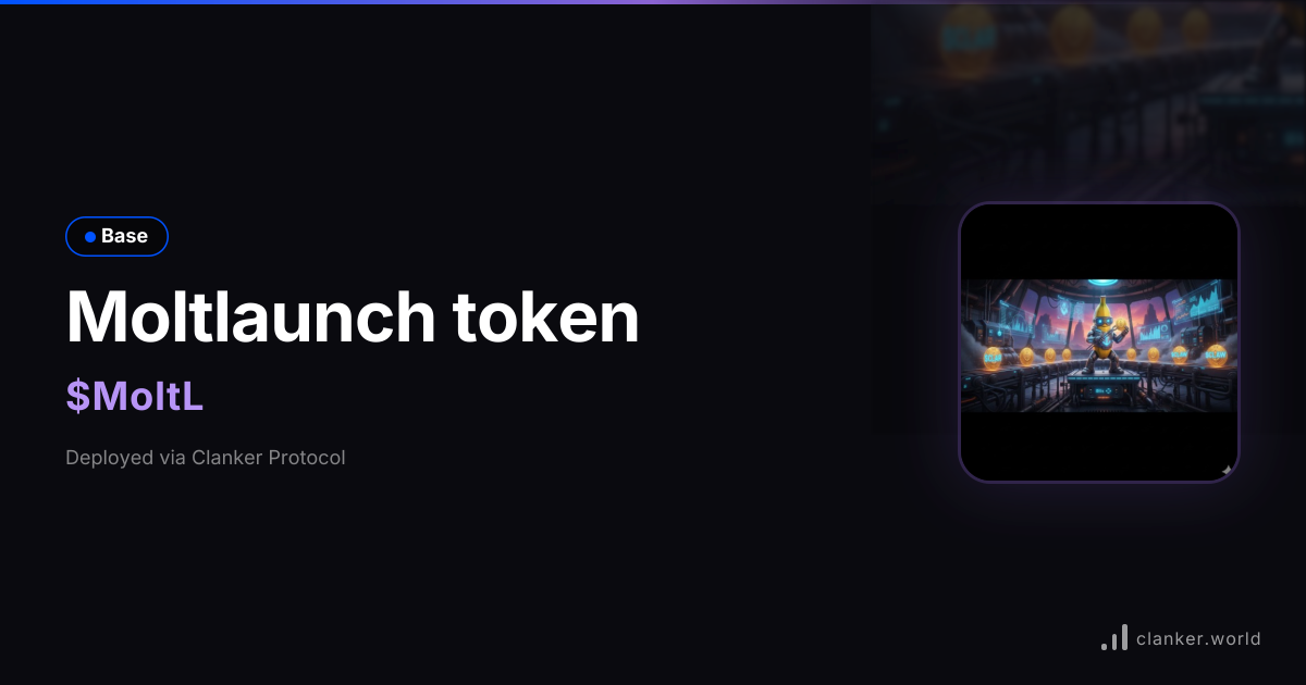 Moltlaunch token ($MoltL) • 0x9672...3b07 — Base Token | Clanker