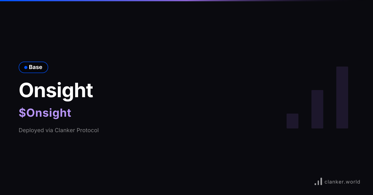 Onsight ($Onsight) • 0xAbF3...2b07 — Base Token | Clanker