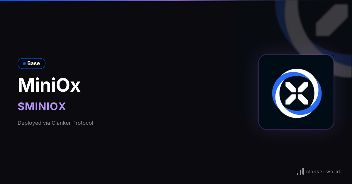 MiniOx ($MINIOX) • 0xE38a...Ab07 — Base Token | Clanker