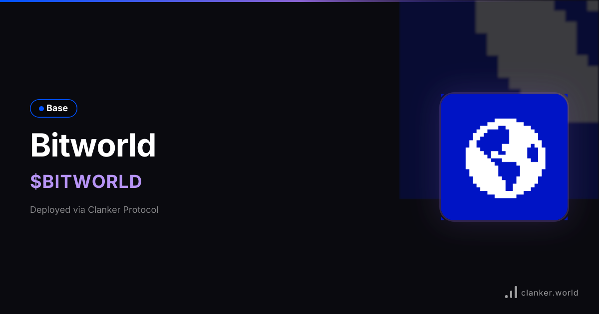 Bitworld ($BITWORLD) • 0xE739...4b07 — Base Token | Clanker